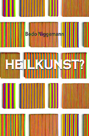 Heilkunst? von Niggemann,  Bodo