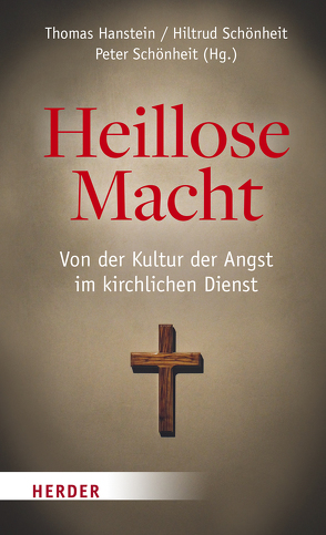 Heillose Macht! von Hanstein,  Thomas, Schönheit,  Hiltrud, Schönheit,  Peter