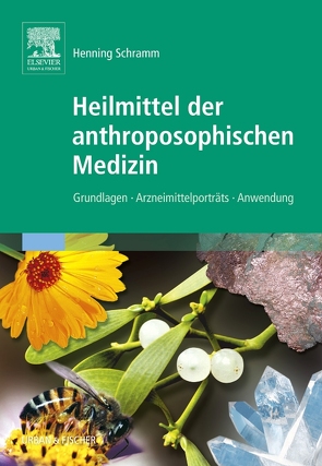 Heilmittel der anthroposophischen Medizin von Schramm,  Henning