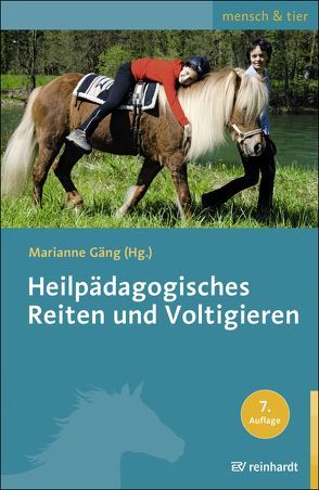 Heilpädagogisches Reiten und Voltigieren von Gäng,  Marianne