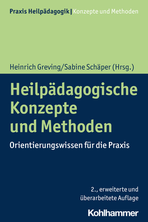 Heilpädagogische Konzepte und Methoden von Aßmann,  Theresa, Biene-Deißler,  Elke, Birk,  Frank Francesco, Buchka,  Maximilian, Greving,  Heinrich, Köhn,  Wolfgang, Ondracek,  Petr, Ortland,  Barbara, Roemer,  Anna, Schablon,  Kai-Uwe, Schäper,  Sabine, Schroer,  Barbara, Simanski,  Natascha, Werth,  Patrick