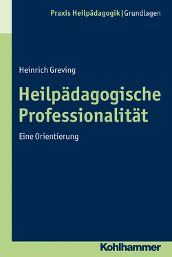 Heilpädagogische Professionalität von Greving,  Heinrich