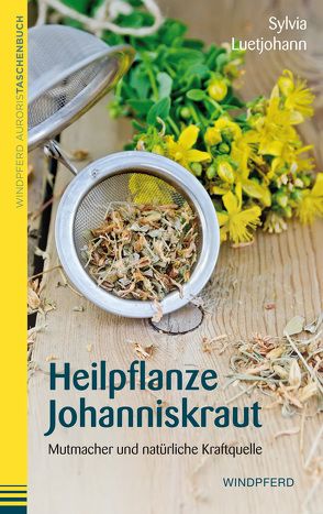 Heilpflanze Johanniskraut von Luetjohann,  Sylvia