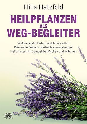 Heilpflanzen als Weg-Begleiter von Hatzfeld,  Hilla