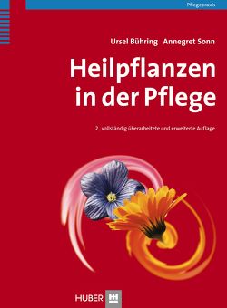 Heilpflanzen in der Pflege von Bühring,  Ursel, Sonn,  Annegret