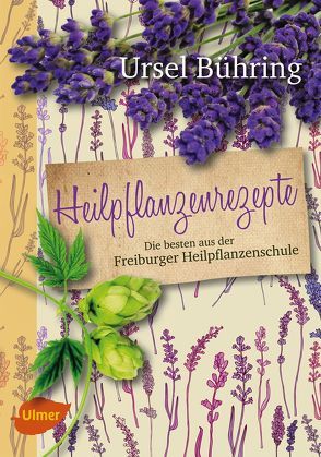 Heilpflanzenrezepte von Bühring,  Ursel