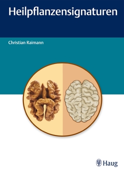 Heilpflanzensignaturen von Raimann,  Christian