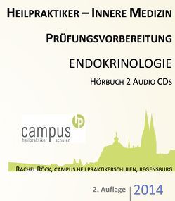 Heilpraktiker Prüfungsvorbereitung „Innere Medizin – Endokrinologie“ von Campus Heilpraktikerschulen,  Rachel Röck, Röck,  Rachel