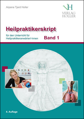 Heilpraktikerskript Band 1 (farbig) von Holler,  Arpana Tjard