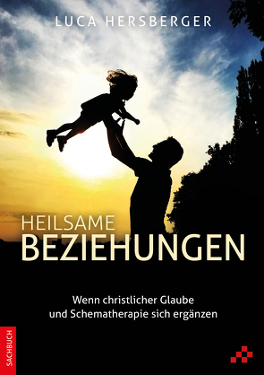 Heilsame Beziehungen von Hersberger,  Luca