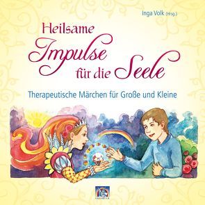 Heilsame Impulse für die Seele von Volk,  Hannelore, Volk,  Inga