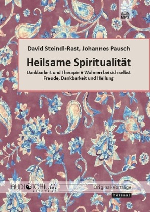 Heilsame Spiritualität von Steindl-Rast,  David,  Pausch,  Johannes