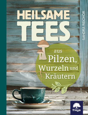 Heilsame Tees von Reichör,  Sandra