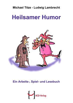 Heilsamer Humor von Lambrecht,  Ludwig, Titze,  Michael