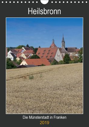 Heilsbronn – Die Münsterstadt in Franken (Wandkalender 2019 DIN A4 hoch) von Endres Fotodesign,  Harald