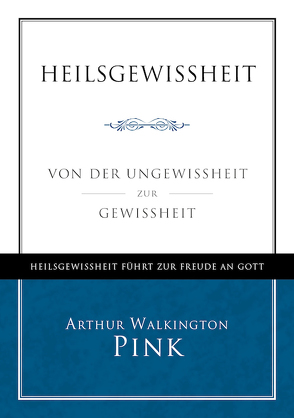 Heilsgewissheit von Pink,  Arthur Walkington