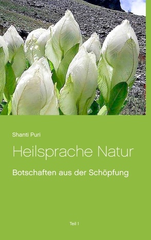 Heilsprache Natur von Puri,  Shanti