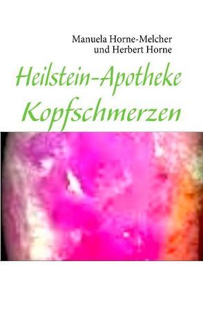 Heilstein-Apotheke von Horne,  Herbert, Horne-Melcher,  Manuela