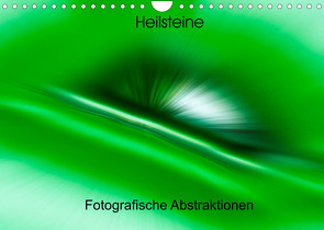 Heilsteine – Fotografische Abstraktionen (Wandkalender 2022 DIN A4 quer) von Scheurer,  Monika