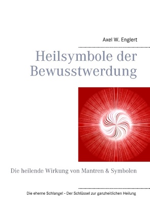 Heilsymbole der Bewusstwerdung von Englert,  Axel W.