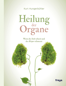 Heilung der Organe von Hungerbühler,  Kurt