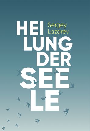 Heilung der Seele von Lazarev,  Sergey