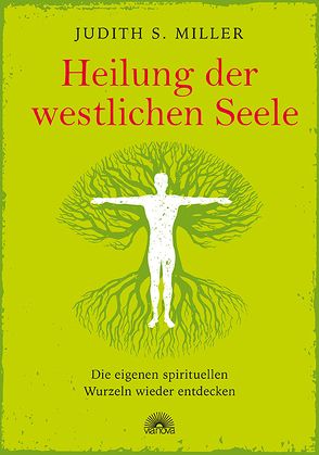 Heilung der westlichen Seele von Miller,  Judith S.