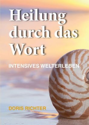 Heilung durch das Wort von Richter,  Doris