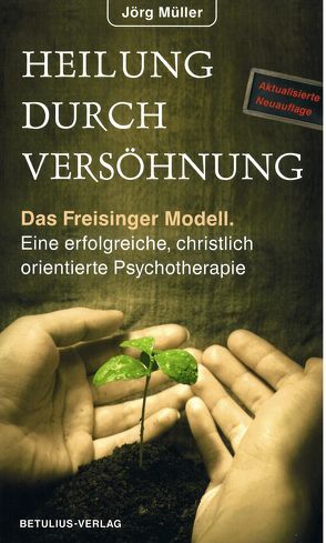 Heilung durch Versöhnung von Müller,  Dr. Jörg