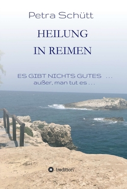 HEILUNG in REIMEN von Schütt,  Petra