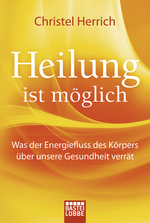 Heilung ist möglich von Herrich,  Christel
