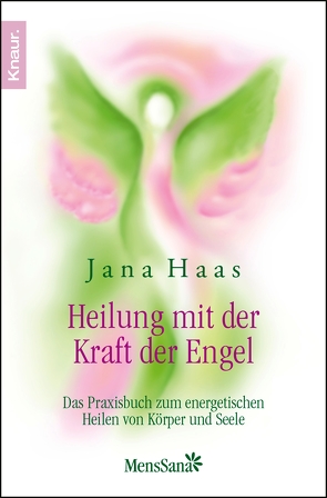 Heilung mit der Kraft der Engel von Haas,  Jana