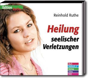 Heilung seelischer Verletzungen von Ruthe,  Reinhold