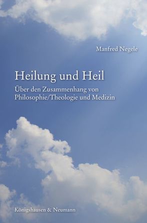 Heilung und Heil von Negele,  Manfred