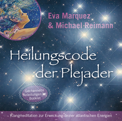 Heilungscode der Plejader [Reiner Klang] von Marquez,  Eva, Reimann,  Michael