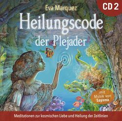 Heilungscode der Plejader [Übungs-CD 2] von Klemm,  Pavlina, Marquez,  Eva, Sayama