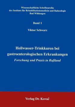 Heilwasser-Trinkkuren bei gastroenterologischen Erkrankungen von Schwarz,  Viktor