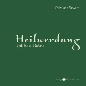 Heilwerdung von Siewert,  Christiane