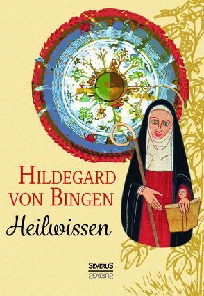 Heilwissen von von Bingen,  Hildegard