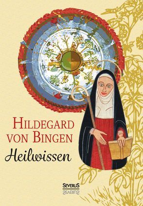 Heilwissen von von Bingen,  Hildegard