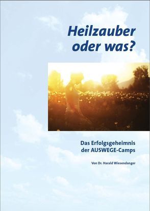 Heilzauber oder was? von Wiesendanger,  Harald