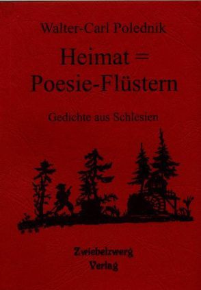 Heimat ≐ Poesieflüstern von Polednik,  Walter C