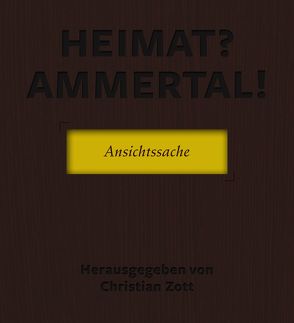 Heimat? Ammertal! von Ellerbrock,  Hans-Joachim, Zott,  Christian