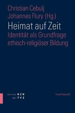 Heimat auf Zeit von Cebulj,  Christian, Flury,  Johannes