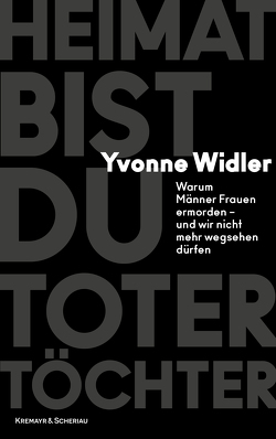 Heimat bist du toter Töchter von Widler,  Yvonne