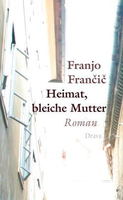 Heimat, bleiche Mutter von Francic,  Franjo, Koestler,  Erwin