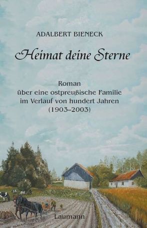 Heimat deine Sterne von Bieneck,  Adalbert