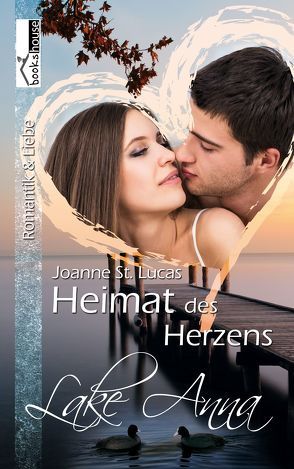 Heimat des Herzens – Lake Anna 4 von St. Lucas,  Joanne