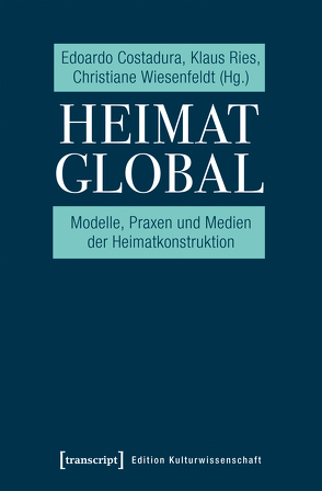 Heimat global von Costadura,  Edoardo, Ries,  Klaus, Wiesenfeldt,  Christiane