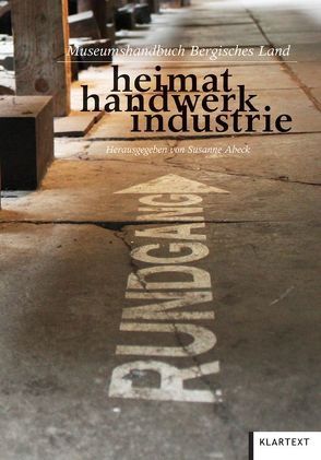 heimat handwerk industrie von Abeck,  Susanne